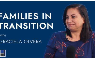 Helping Families in Transition w/Graciela Olvera