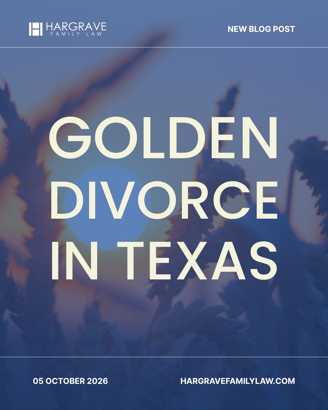 Hargrave Family Law graphic about golden divorce in Texas